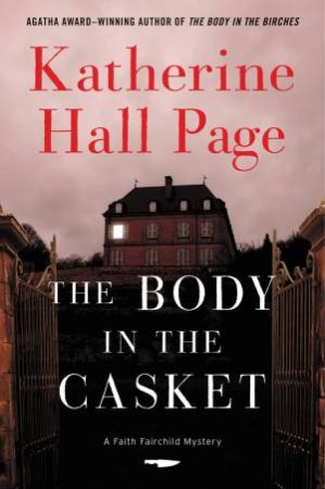The Body In The Casket by Katherine Hall Page