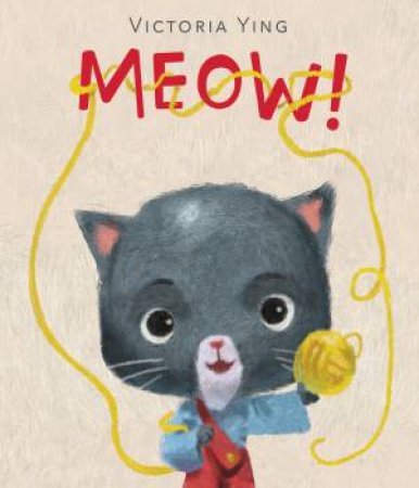 Meow! by Victoria Ying
