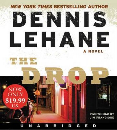 The Drop [Unabridged Edition] by Dennis Lehane