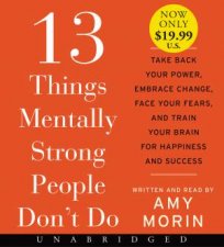 13 Things Mentally Strong People Dont Do Unabridged Low Price CD