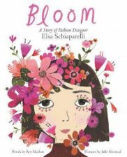 Bloom A Story Of Fashion Designer Elsa Schiaparelli