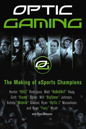 OpTic Gaming: The Making of eSports Champions by H3CZ
