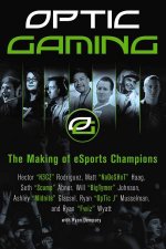 OpTic Gaming The Making of eSports Champions