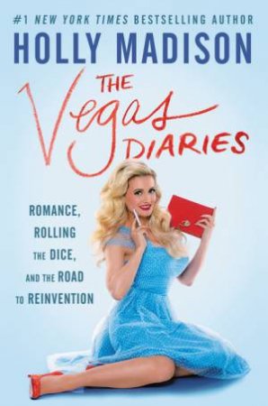 The Vegas Diaries by Holly Madison