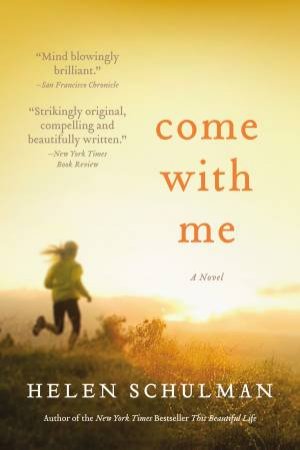 Come With Me by Helen Schulman