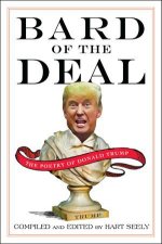 Bard of the Deal The Poetry of Donald Trump