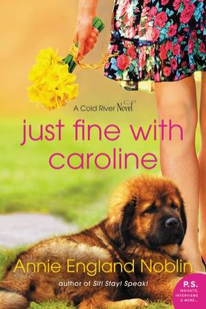 Just Fine With Caroline: A Cold River Novel by Annie England Noblin