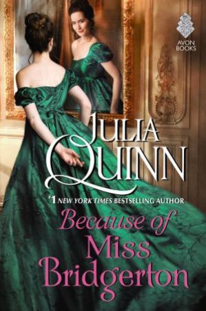 Because of Miss Bridgerton by Julia Quinn