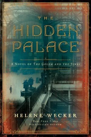 The Hidden Palace by Helene Wecker