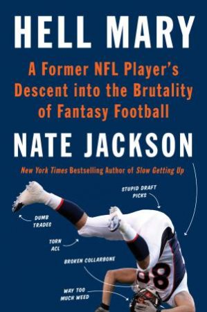 Fantasy Man: A Former NFL Player's Descent into the Brutality of FantasyFootball by Nate Jackson