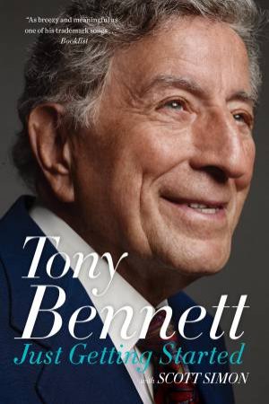Just Getting Started by Tony Bennett & Scott Simon