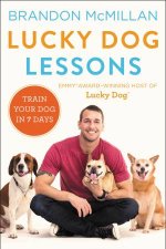 Lucky Dog Lessons Train Your Dog In 7 Days