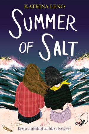 Summer Of Salt by Katrina Leno