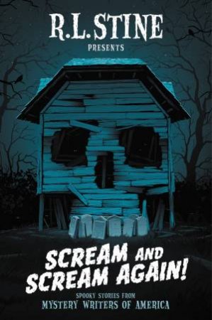 Scream and Scream Again!: A Horror-Mystery Anthology by R.l. Stine