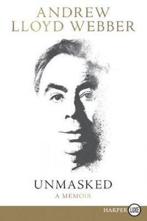 Unmasked [Large Print] by Andrew Lloyd Webber
