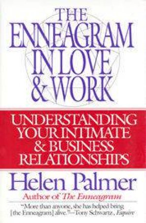 The Enneagram In Love & Work by Helen Palmer