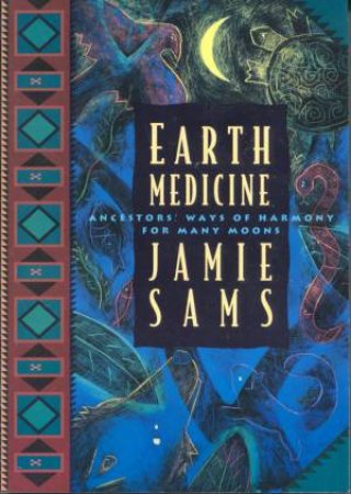 Earth Medicine by Jamie Sams