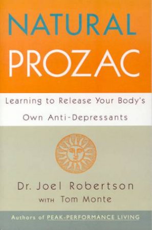 Natural Prozac by Joel Robertson