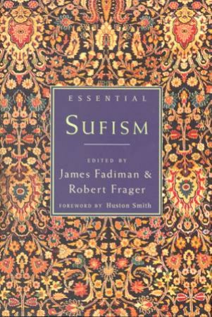 Essential Sufism by James Fadiman & Robert Frager