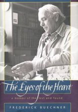 Eyes Of The Heart A Memoir Of The Lost And Found