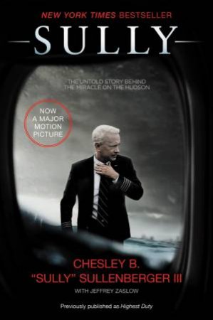 Sully: My Search For What Really Matters by Chesley B. Sullenberger & Jeffrey Zaslow