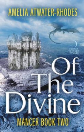 Of The Divine by Amelia Atwater-Rhodes