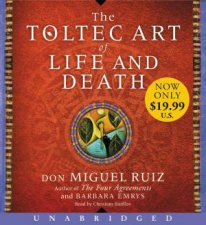 The Toltec Art Of Life And Death