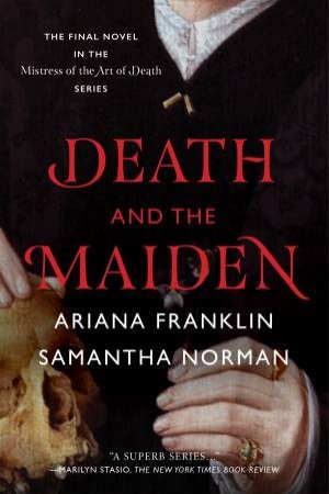Death And The Maiden by Ariana Franklin & Samantha Norman