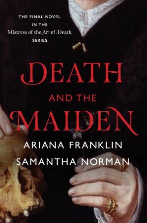 Death And The Maiden by Ariana Franklin & Samantha Norman