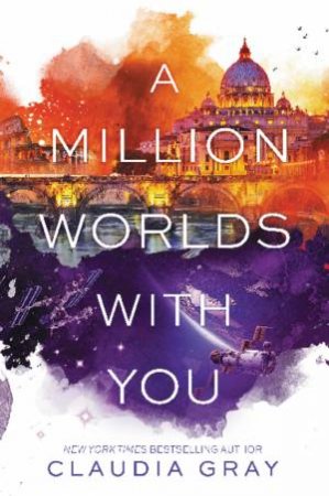 A Million Worlds With You by Claudia Gray