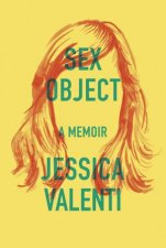 Sex Object A Memoir