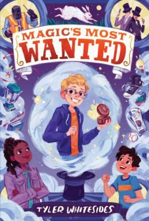 Magic's Most Wanted by Tyler Whitesides