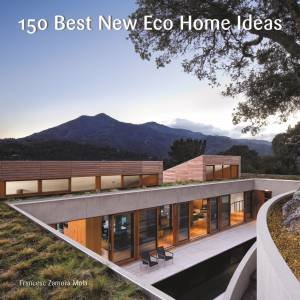 150 Best New Eco Home Ideas by Francesc Zamora Mola