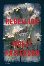Rebellion A Novel