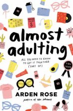 Almost Adulting All You Need To Know To Get It Together Sort Of