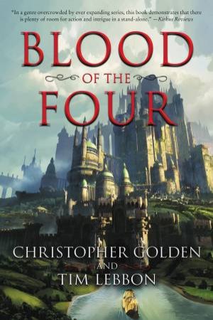 Blood Of The Four by Christopher Golden & Tim Lebbon