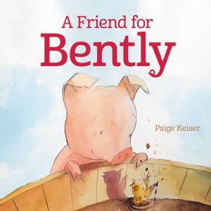 A Friend For Bently by Paige Keiser