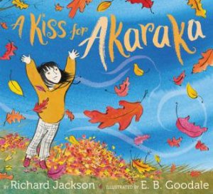 A Kiss for Akaraka by Richard Jackson & E. B. Goodale