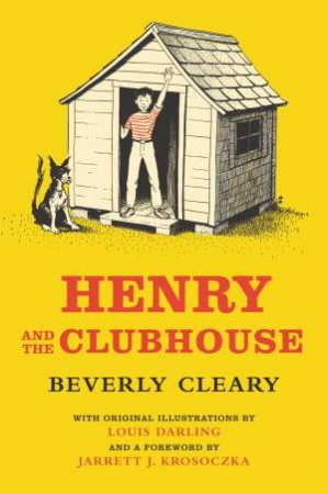 Henry And The Clubhouse by Beverly Cleary & Louis Darling