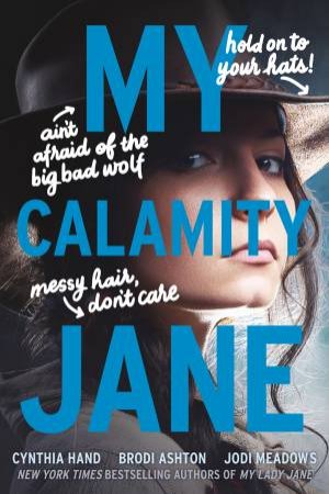 My Calamity Jane by Brodi Ashton & Cynthia Hand & Jodi Meadows