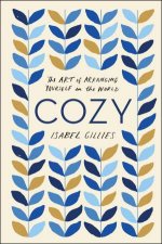 Cozy The Art Of Arranging Yourself In The World