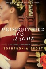 Unforgivable Love A Retelling of Dangerous Liasons