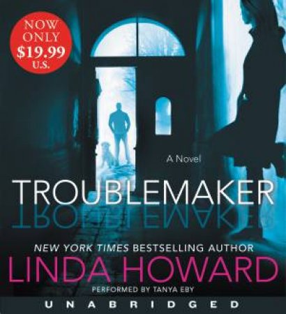 Troublemaker [Unabridged CD] by Linda Howard