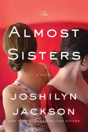 The Almost Sisters [Large Print] by Joshilyn Jackson