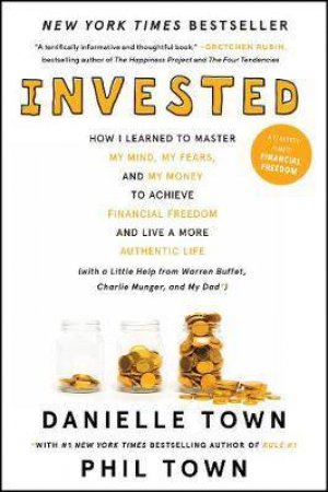 Invested by Danielle Town & Phil Town