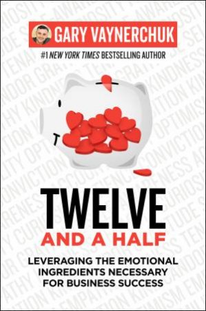 Twelve And A Half by Gary Vaynerchuk