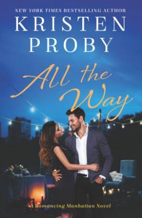 All The Way by Kristen Proby