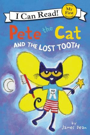 Pete The Cat And The Lost Tooth by James Dean