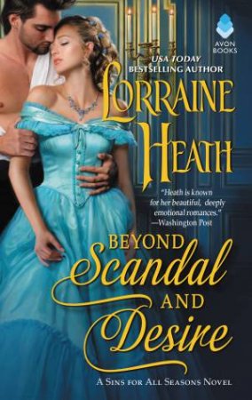 Beyond Scandal And Desire by Lorraine Heath