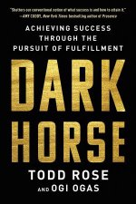 Dark Horse Achieving Success Through The Pursuit Of Fulfillment